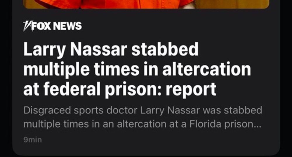 “larry nassar stabbed multiple times in altercation at federal prison” 