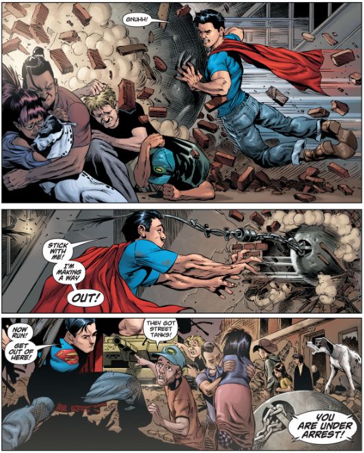 An image of three panels from Action Comics (2011-2016) #1, by Grant Morrison and Rags Morales, where Superman protects and helps residents of a low-income housing area. In the first panel he stops a wrecking ball from killing them. The speech bubble coming from him reads, "GNUHH!" In the second panel he hurls the wrecking ball into a wall away from the residents. The speech bubbles coming from him read, "STICK WITH ME! I'M MAKING A WAY OUT!" The third panel shows him on the left talking to the residents who are escaping. The speech bubble from him reads, "NOW RUN! GET OUT OF HERE!" The speech bubble from a resident looking at him reads, "THEY GOT STREET TANKS!" A third speech bubble coming from someone off panel reads, "YOU ARE UNDER ARREST!"