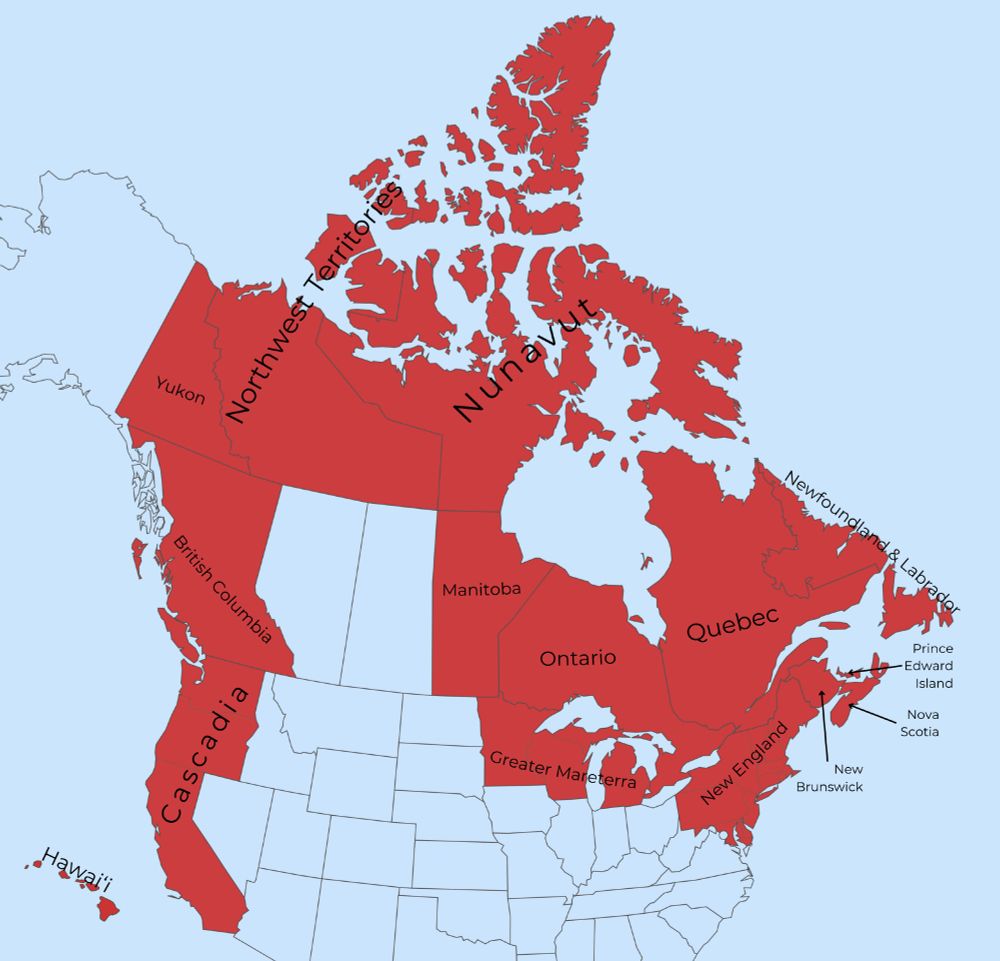 Fantastical map of Canada that encompasses some of the current US, including the states of Washington, Oregon, California, Hawaii, Minnesota, Wisconsin, Michigan, Pennsylvania, Maryland, Delaware, New Jersey, New York, Connecticut, Rhode Island, Massachusetts, Vermont, New Hampshire, and Maine. The new map removes Alberta and Saskatchewan from Canada and lists the new provinces and territories as Cascadia, Hawai‘i, British Columbia, Yukon, Northwest Territories, Nunavut, Manitoba, Ontario, Greater Mareterra, New England, Quebec, Newfoundland & Labrador, Prince Edward Island, Nova Scotia, and New Brunswick. The imaginary version of Canada's map is colored red.