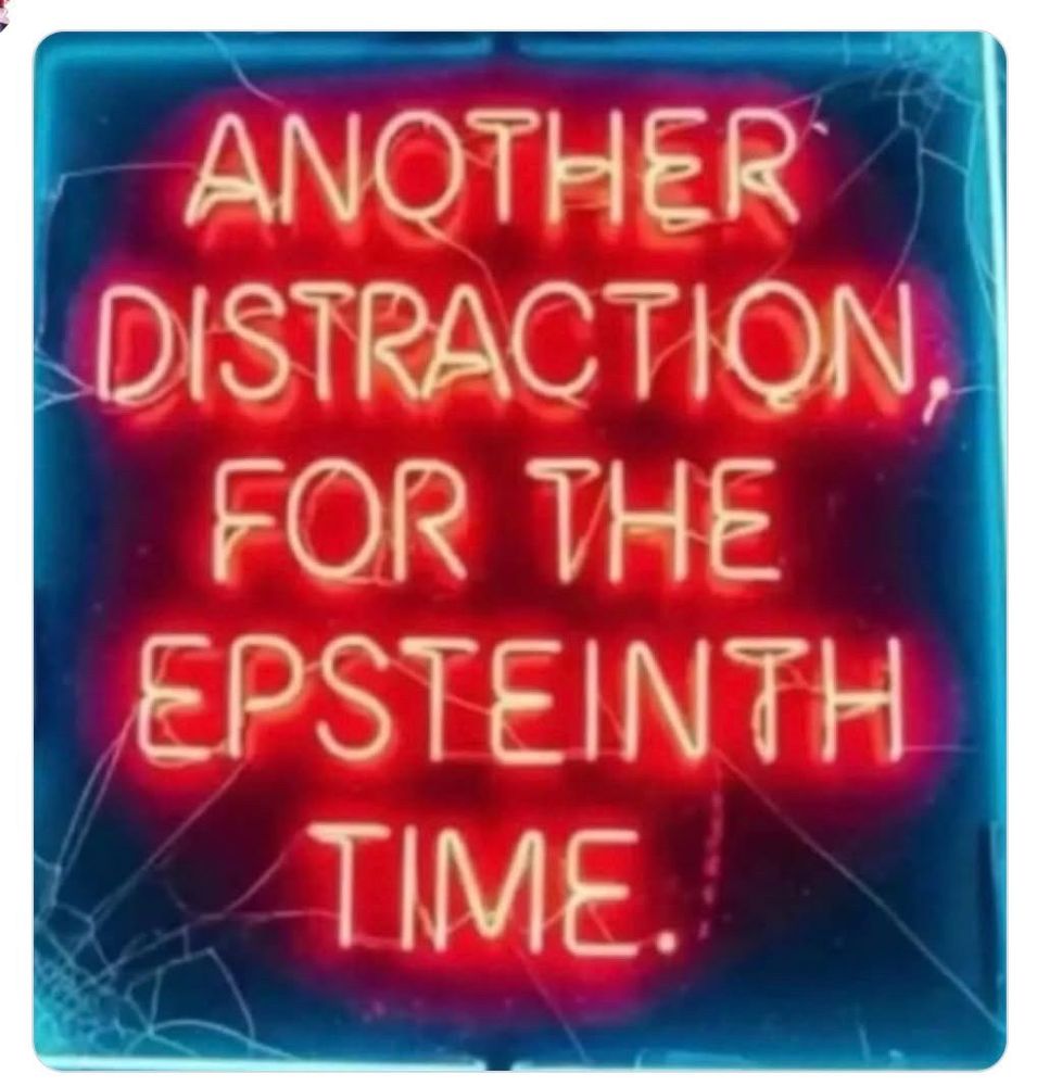 ANOTHER DISTRACTION FOR THE EPSTEINTH TIME