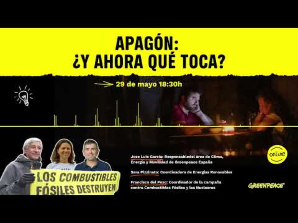 Tras el apagón. Conversatorio con los responsables de Energía de Greenpeace