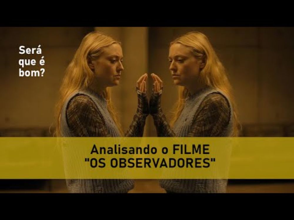 Análise do filme Os Observadores de Ishana Shyamalan