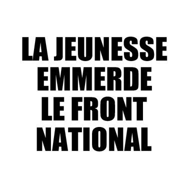 La jeunesse emmerde le Front National