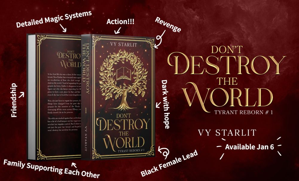 Fantasy book with a gold tree. The branches are encicling a book with a map. The title is Don't Destroy the World (Tyrant Reborn #1) by Vy Starlit.
Surrounding the book are the words Detailed Magic System, Action!!!, Revenge, Dark with Hope, Black Female Lead, Family Supporting Each Other, Friendship.