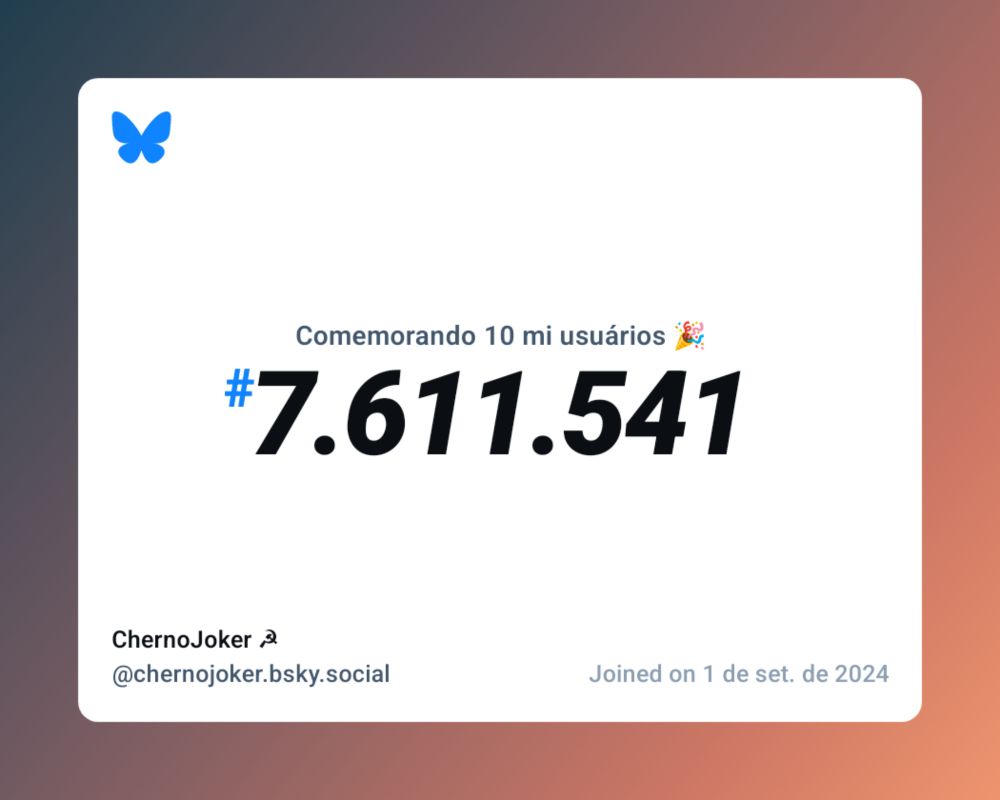 Um certificado virtual com o texto "Comemorando 10 milhões de usuários no Bluesky, #7.611.541, ChernoJoker ☭ ‪@chernojoker.bsky.social‬, ingressou em 1 de set. de 2024"