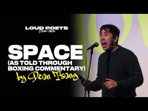 Dean Tsang - Space (as told through boxing commentary) || Spoken Word Poetry ||