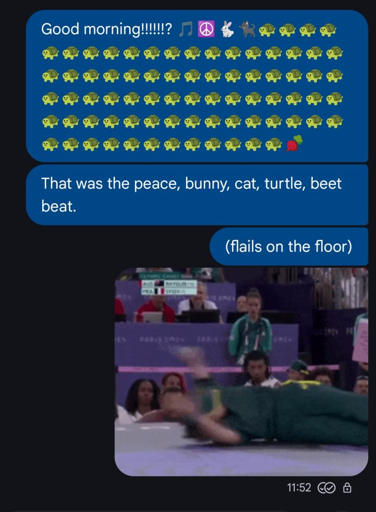 How I say good morning. A cat, bunny, peace sign, lots of turtles, and a single beet. While flailing on the floor.,