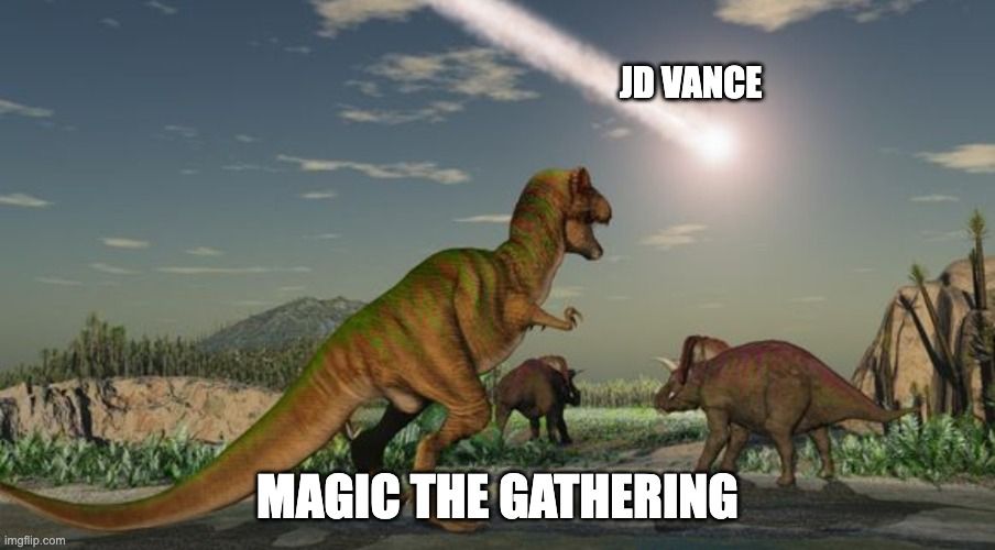 Dinosaurs watching meteor meme with JD Vance as the meteor and Magic the Gathering as the dinos