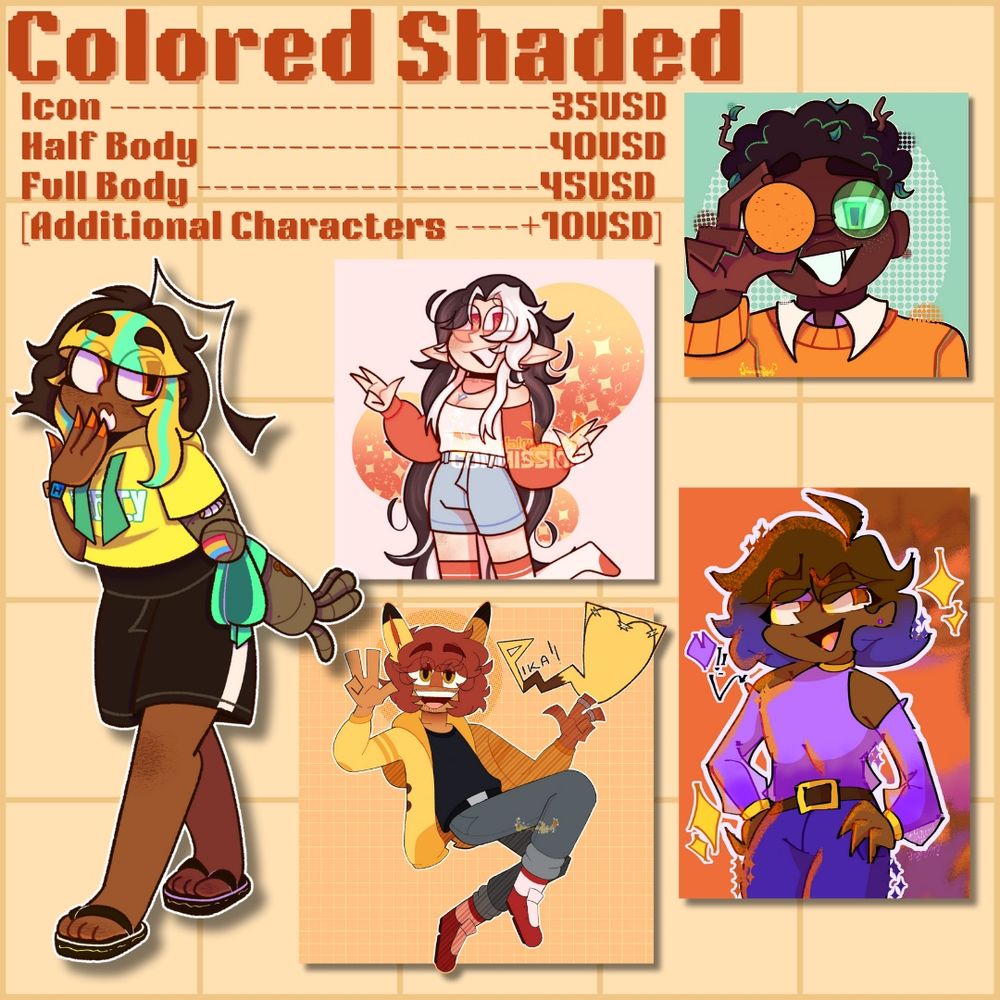 Colored Shaded
Icon — 35USD
Half Body — 40USD
Full Body — 45USD
Additional Characters — +10USD