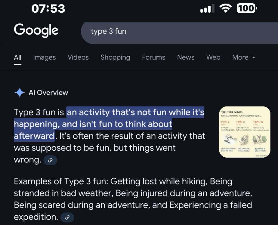 Type 3 fun is an activity that’s not fun while it’s happening and isn’t fun to think about afterward. It is often the result of an activity that was supposed to be fun, but things went wrong.