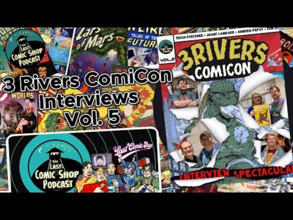 3 Rivers ComicCon Interviews Vol. 5: 6/24/2025