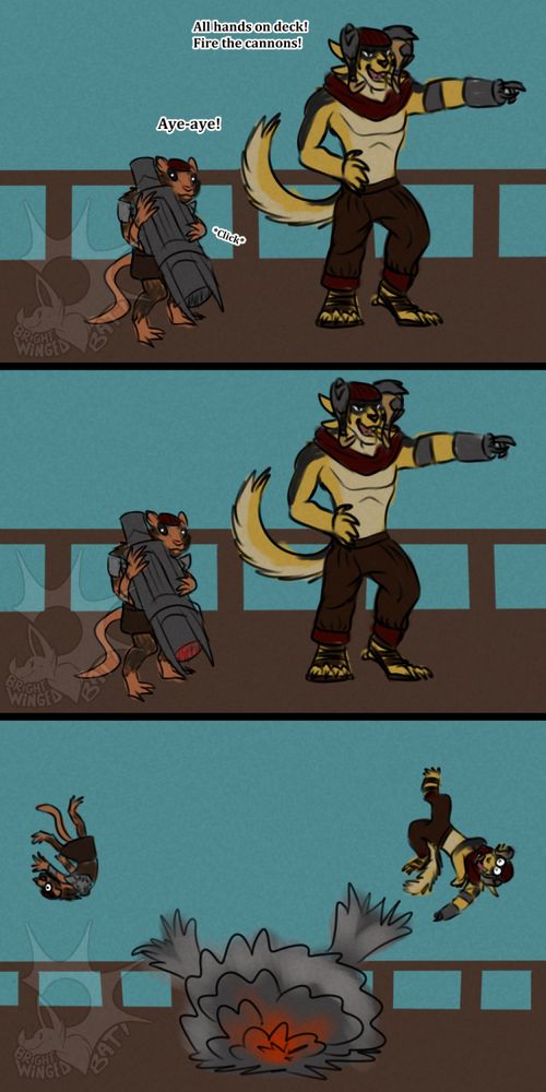 3 panel comic of a pirate charr and a skritt holding a cannon.

First panel is the charr pointing and commanding "All hands on deck! Fire the cannons!"
The Skritt holding the cannon answers "Aye-aye!"

The second panel is the same, but the cannon barrel is glowing.

Third panel is a cloudy explosion, with the skritt and charr cartoonishly sent flying in opposite ways.