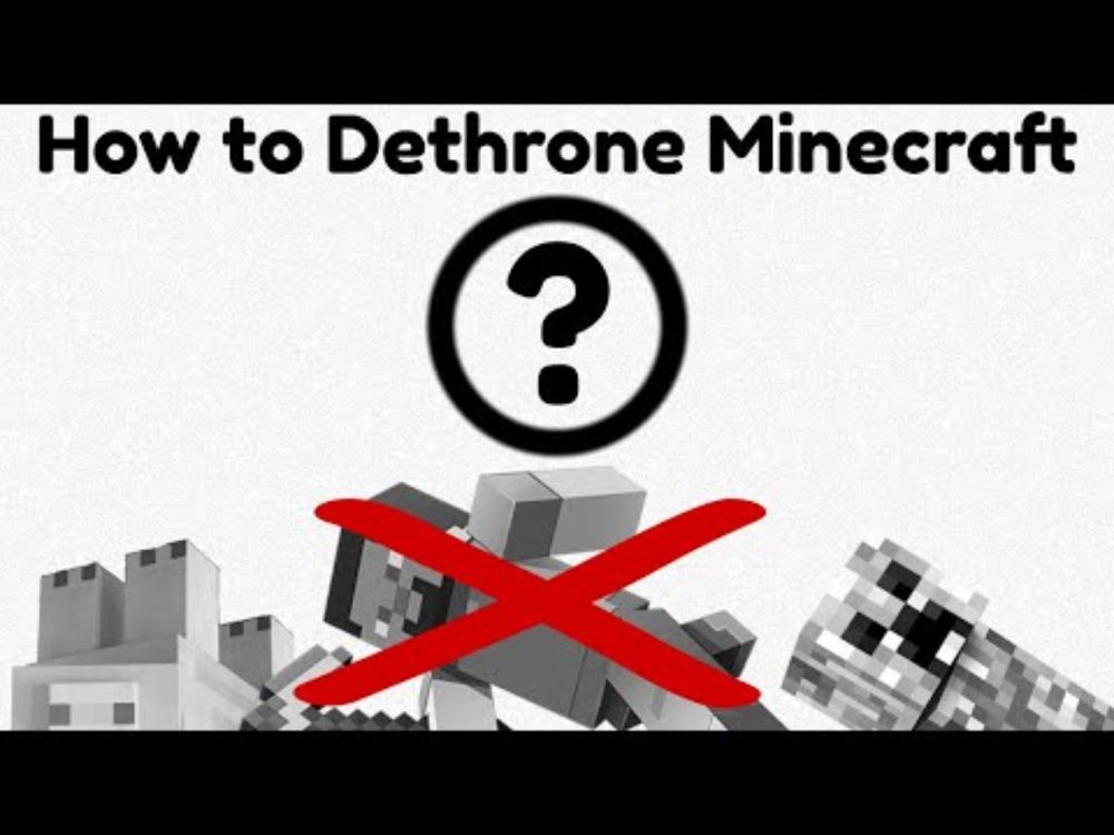 How to Dethrone Minecraft