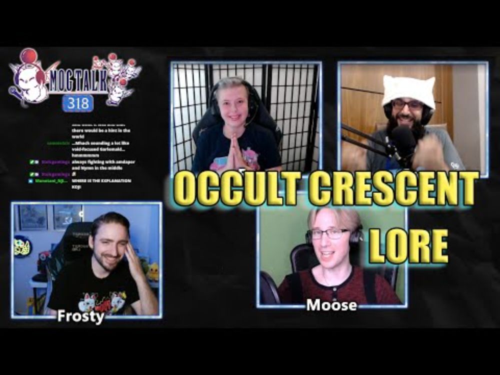 MogTalk: Episode 318 -  Lore of Occult Crescent