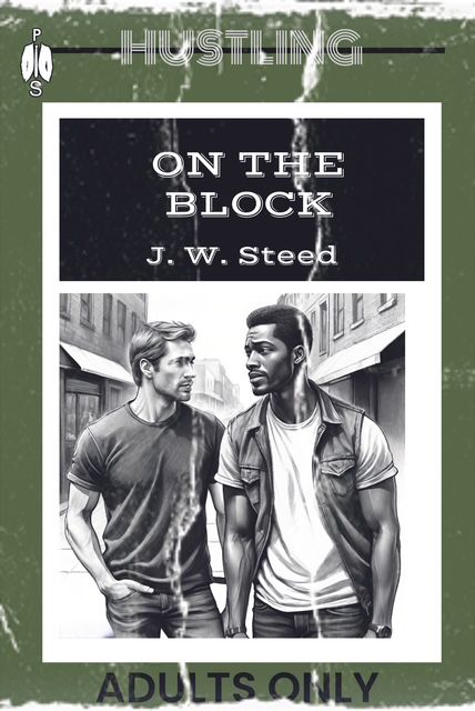 An olive adults-only book cover for On the Block by J.W. Steed (that's me!), featuring two men in tees looking at each other with erotic intent in mind.