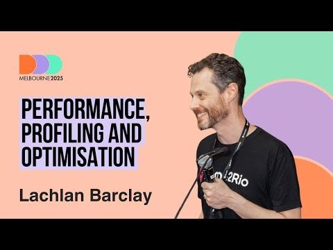 Lachlan Barclay: Performance, Profiling and Optimisation | DDD Melbourne 2025