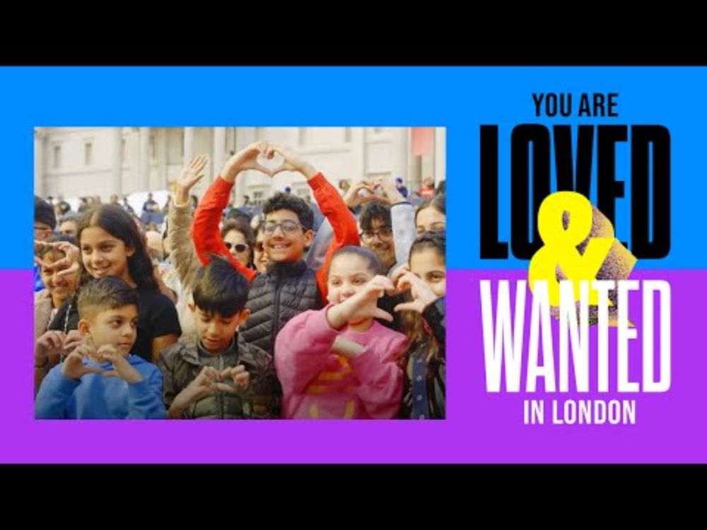 You Are Loved & Wanted In London | Mayor of London