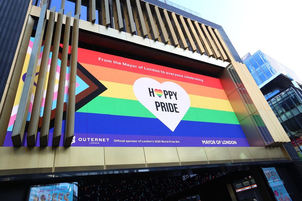 Outernet with sign reading 'From the Mayor of London to everyone celebrating - Happy Pride'