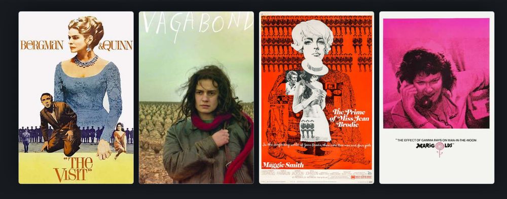 The Visit //
Vagabond //
The Prime of Miss Jean Brodie //
The Effects of Gamma Rays on Man-in-the-Moon Marigolds 
