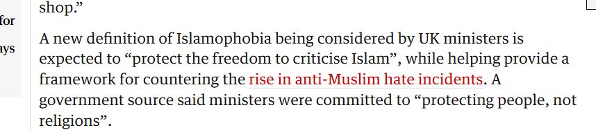 text from the linked article reading "A new definition of Islamophobia being considered by UK ministers is expected to “protect the freedom to criticise Islam”, while helping provide a framework for countering the rise in anti-Muslim hate incidents. A government source said ministers were committed to “protecting people, not religions”."