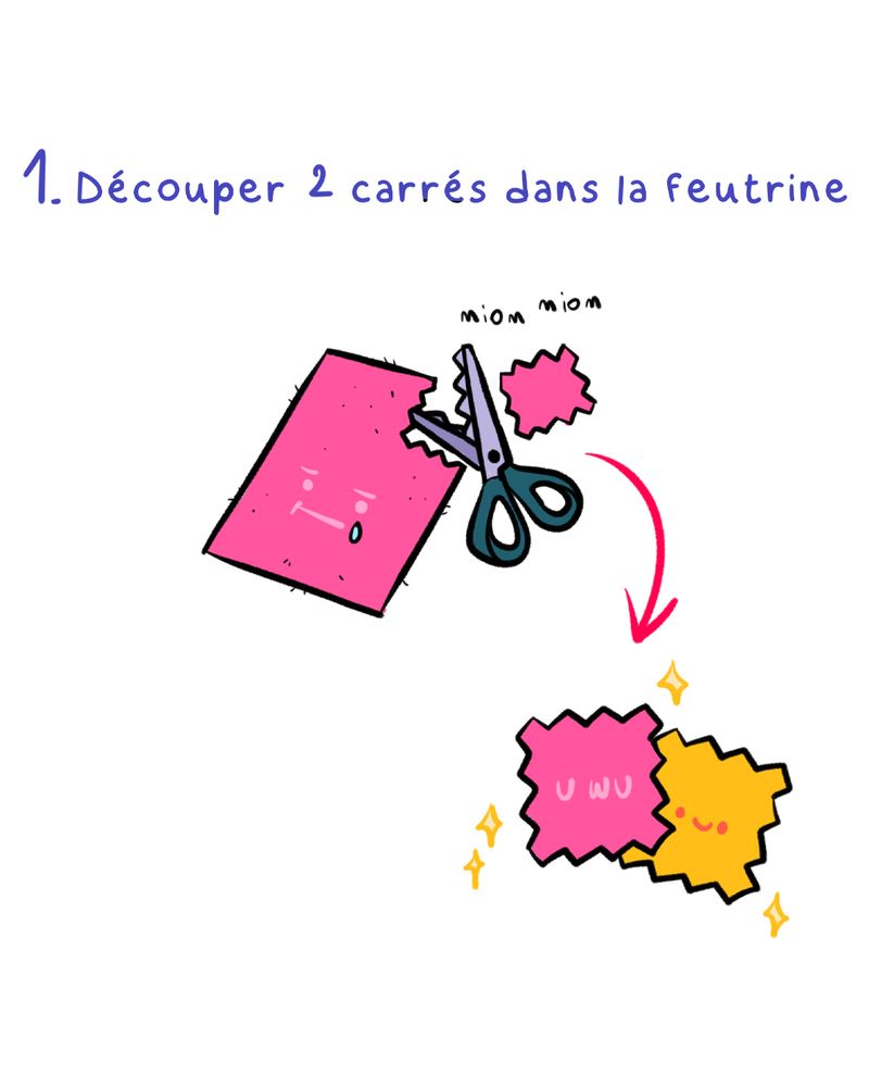 Etape 1: Découper 2 carrés dans la feutrine
(on voit les ciseaux qui découpent la feuille qui a une larme qui coule. ils disent "miom miom" . En bas à droite, on voit deux carrés rose et jaune découpés!)