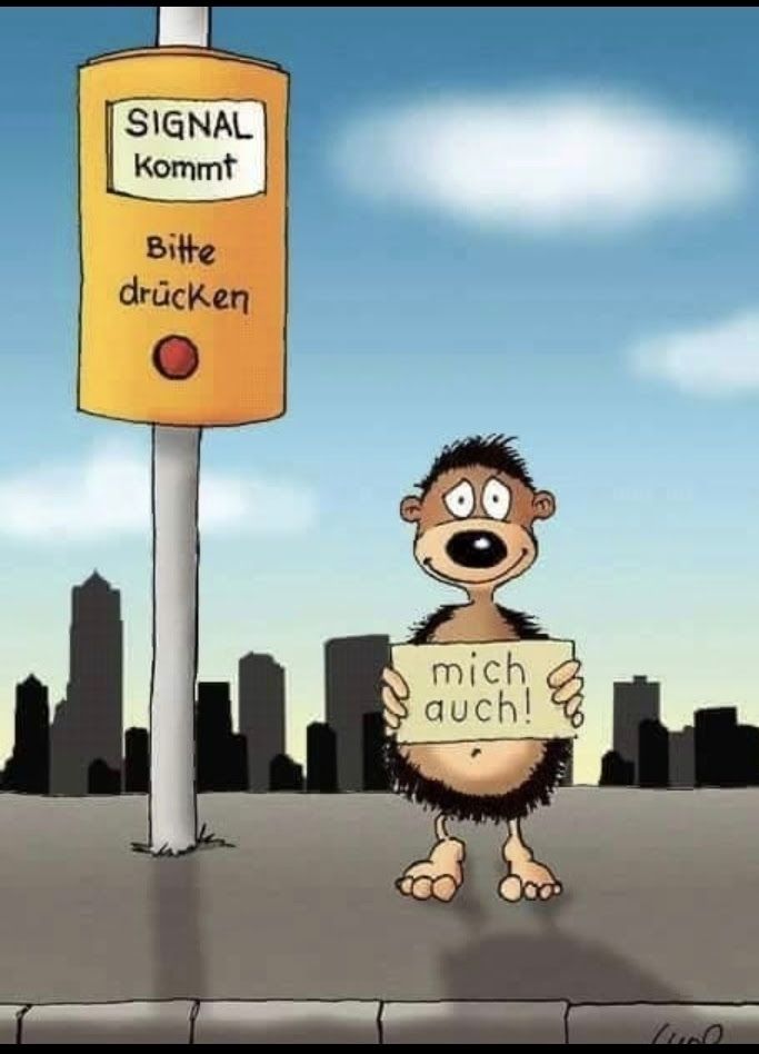 Auf einem Ampelsignal steht über dem roten Knopf 'Bitte drücken '. Neben dem Ampelsignal steht ein kleiner Igel mit einem Schild in der Hand,  auf dem steht: 'mich auch!'