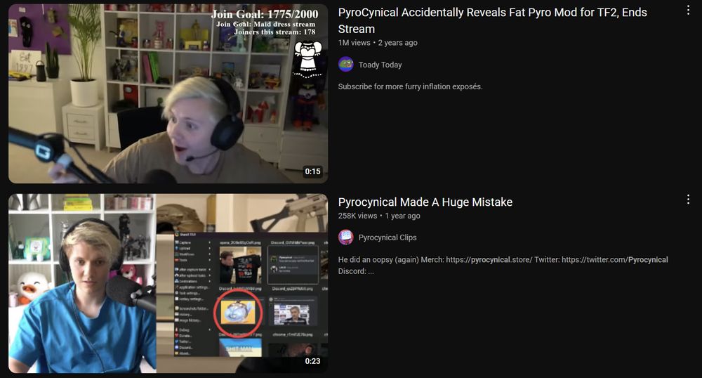 thumbnails of videos making fun of pyrocynical's fat fetish, where he "accidentally" reveals some fat stuff. Pyro enables anti-kink people with these deliberate jokes at his expense.