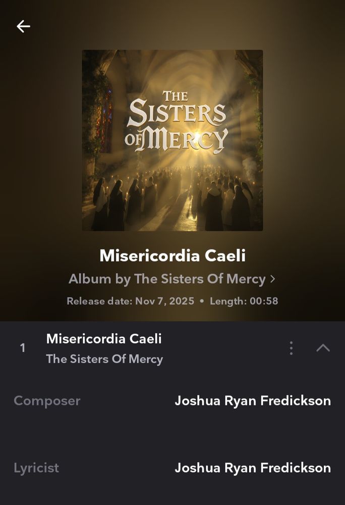 Tidal Screenshot of the credits page for the single Misericordia Caeli by the Sisters of Mercy. Listed Composer and Lyricist of Joshua Ryan Fredrickson.