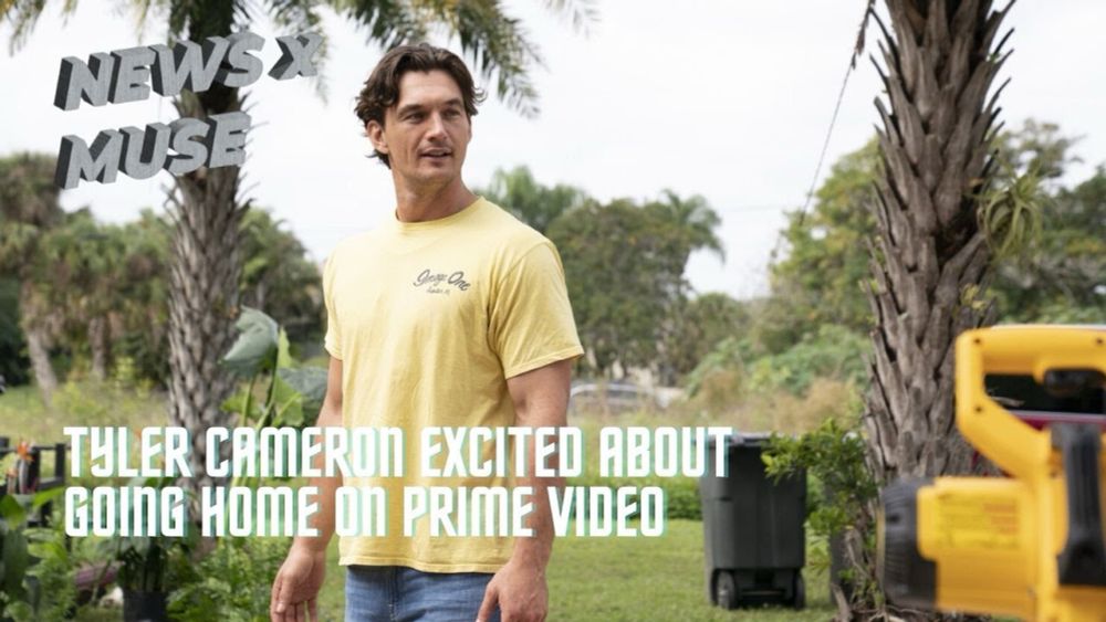 Tyler Cameron Excited About Going Home on Prime Video