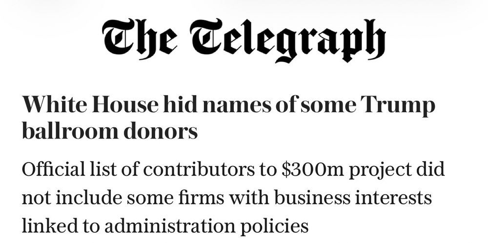 The Eclegraph
White House hid names of some Trump ballroom donors
Official list of contributors to $300m project did not include some firms with business interests linked to administration policies