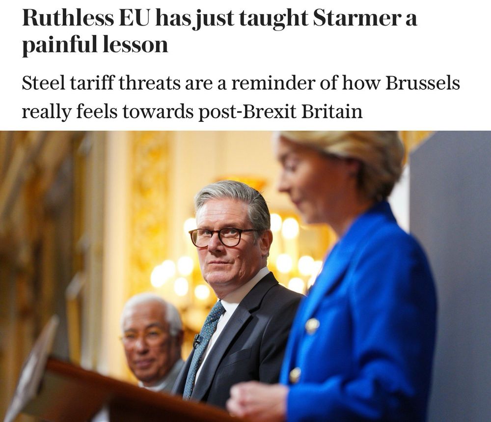 Ruthless EU has just taught Starmer a painful lesson
Steel tariff threats are a reminder of how Brussels really feels towards post-Brexit Britain