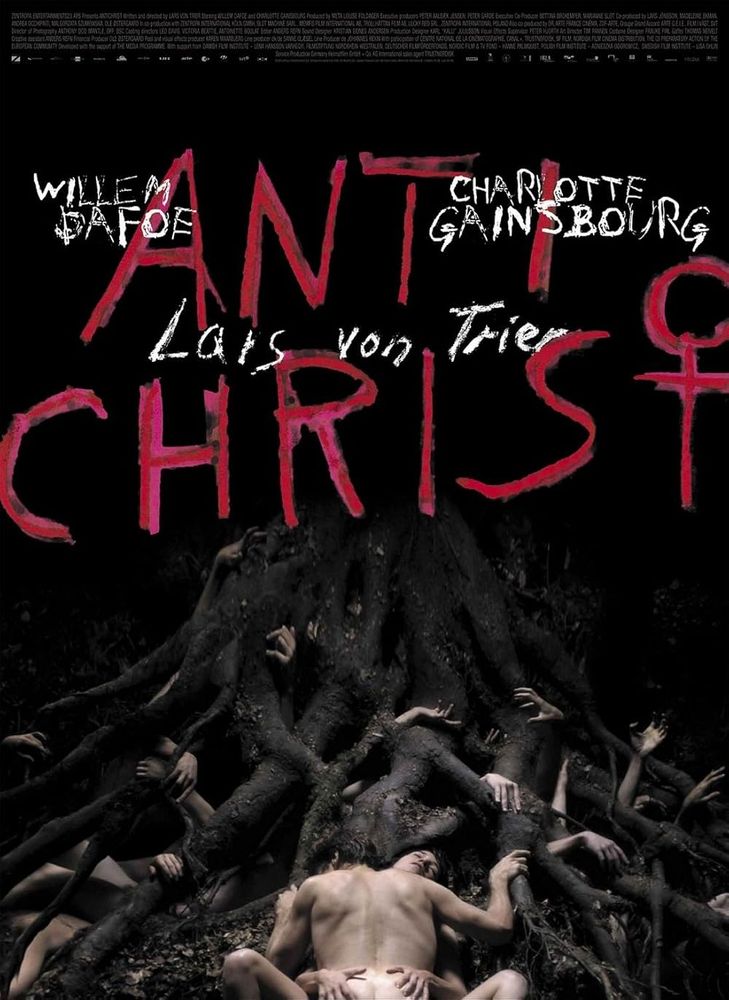 Antichrist (2009)
Dir. Lars von Trier