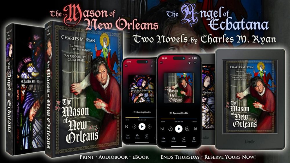 The Mason of New Orleans and The Angel of Ecbatana • TWO novels of historical mystery and action with a touch of horror and the supernatural