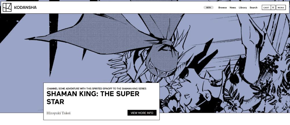Banner of Kodansha's English website. The textbox reads the following with a link:
"Channel some adventure with this spirited spinoff to the Shaman King series"
"Shaman King: The Super Star"
"Hiroyuki Takei"
"View More Info" (Link to: https://kodansha.us/series/shaman-king-the-super-star/)