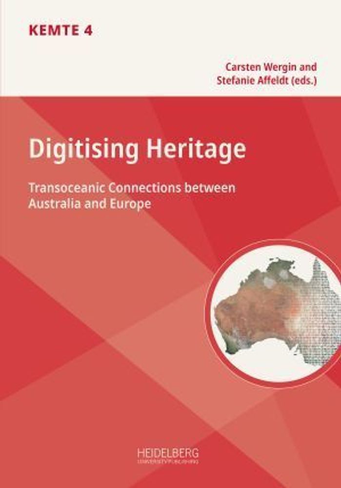 Digitising Heritage: Transoceanic Connections between Australia and Europe | Heidelberg University Publishing