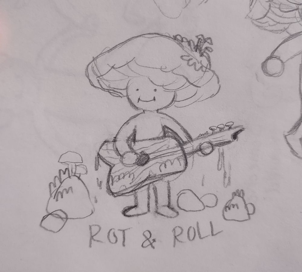 A photo of a sketchy drawing of a little cute mushroom person with a goofy little smile. They are holding a guitar made out of moldy, mossy old wood. They are surrounded by mossy rocks with little mushrooms growing on them. The words underneath read "ROT & ROLL".