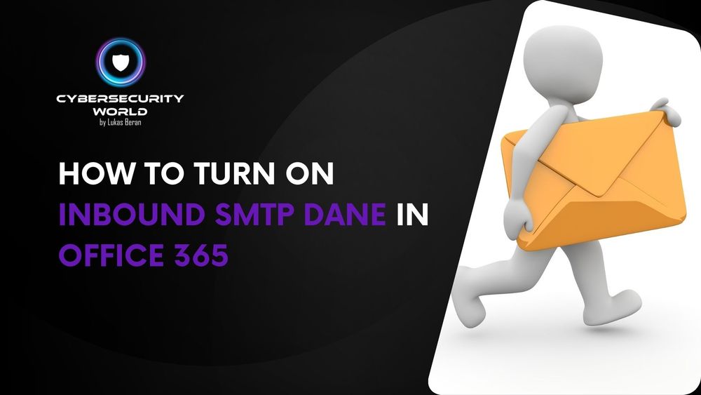 How to turn on inbound SMTP DANE in Office 365