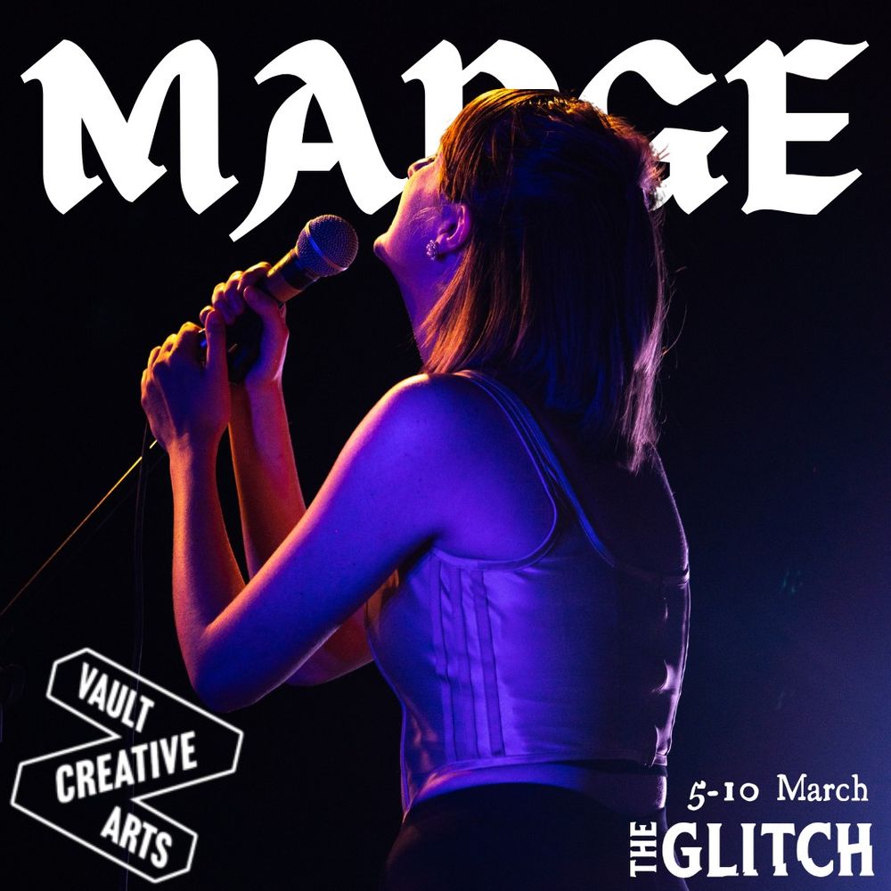 An actor holds a microphone. They are Margaret Cavendish being resurrected for an hour. The Vault Creative Arts and The Glitch SE1 logos appear. The dates are the 5-10 March.