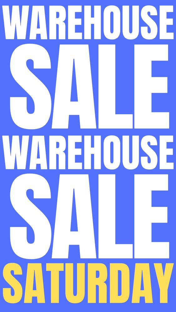 Warehouse sale Saturday 