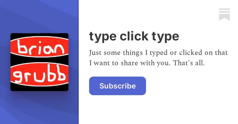 type click type | brian grubb | Substack