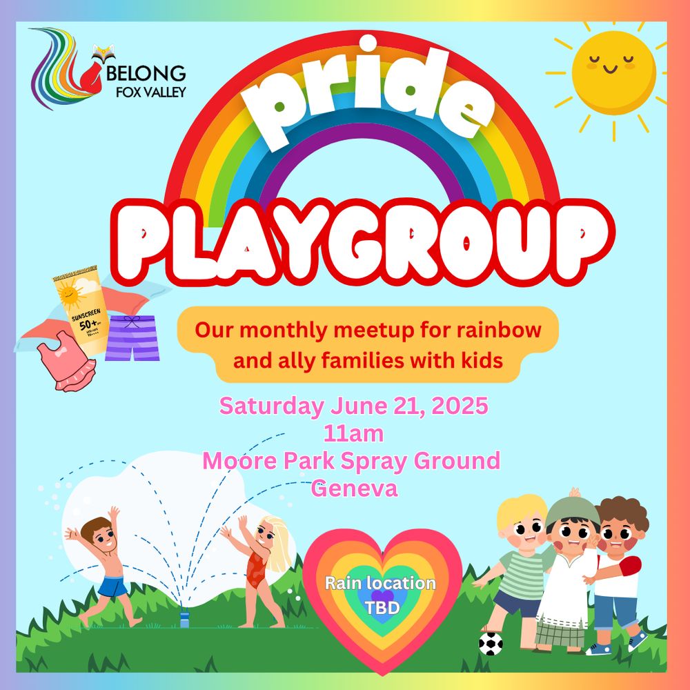 Join the fun at Pride Playgroup! Join us Saturday, June 21 at 11:00 a.m. at Geneva's Moore Park Spray Ground, at 877 Geneva Dr. 

Pride Playgroup is open to rainbow families with kids and ally families.


In case of bad weather, we will announce a rain location.
