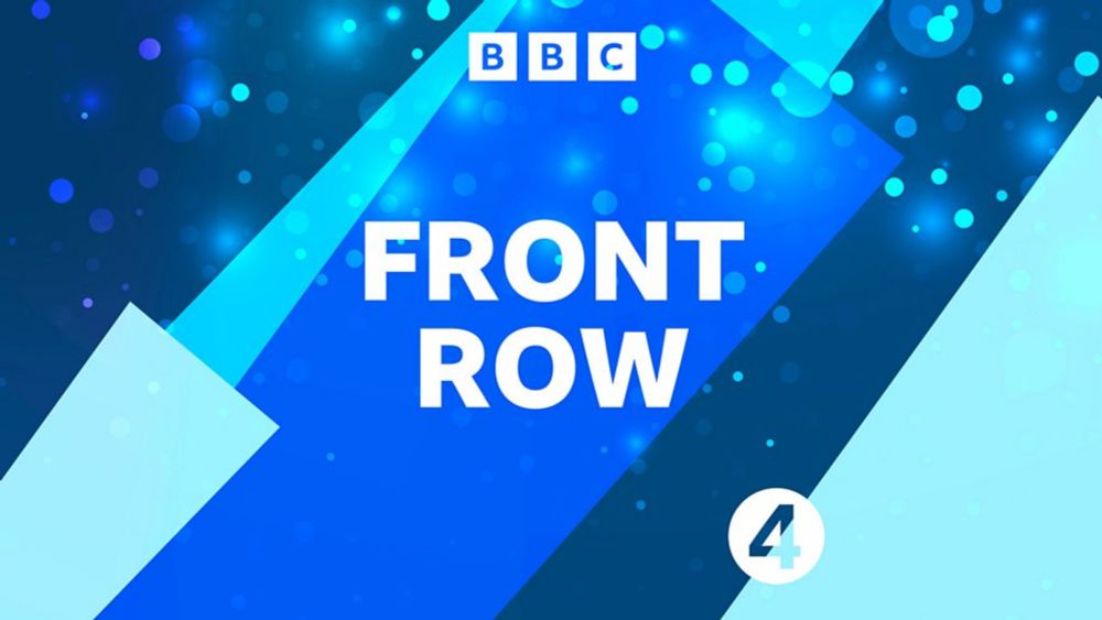 Front Row - John Boorman, Anya Gallaccio, The Halfway Kid performs - BBC Sounds