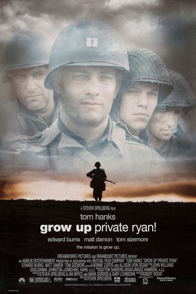 Movie poster for Saving Private Ryan edited so the title reads "Grow Up Private Ryan!"