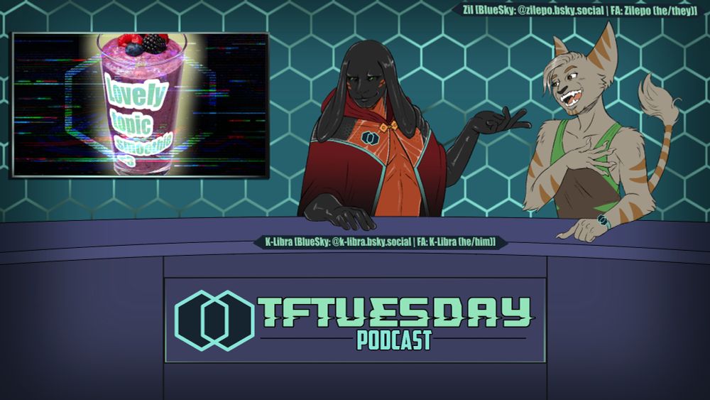 K-Libra and Zil sit behind the TFTuesday desk, with a smoothie displayed on-screen #TFEveryday #transfur