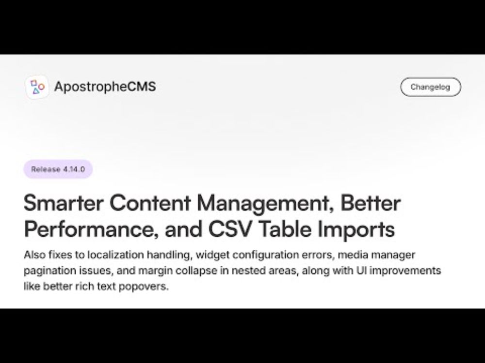 ApostropheCMS 4.14.0: Smarter Content Management, Better Performance, and CSV Table Imports