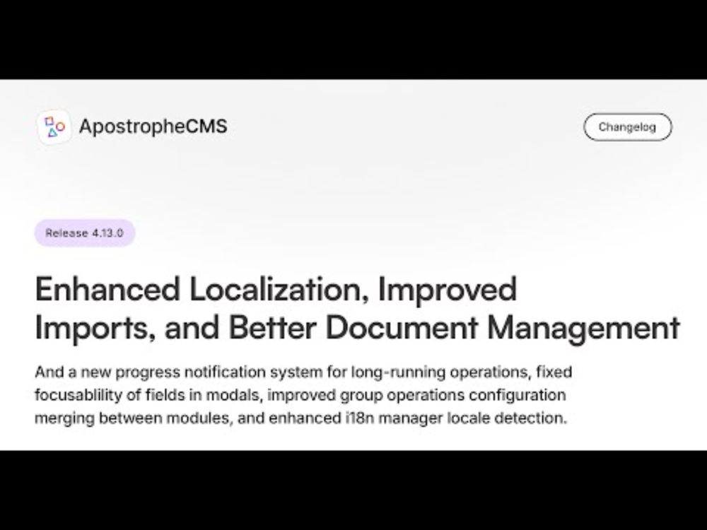ApostropheCMS 4.13.0: Enhanced Localization, Improved Imports, and Better Document Management