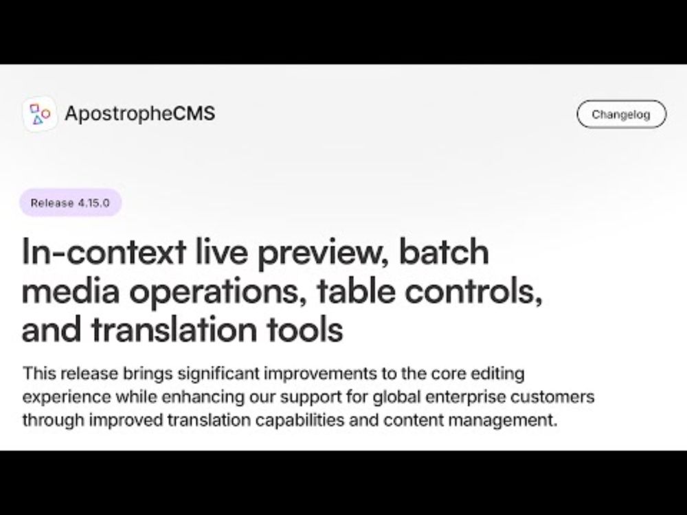ApostropheCMS 4.15.0 In-context preview, batch media operations, table controls, & translation tools