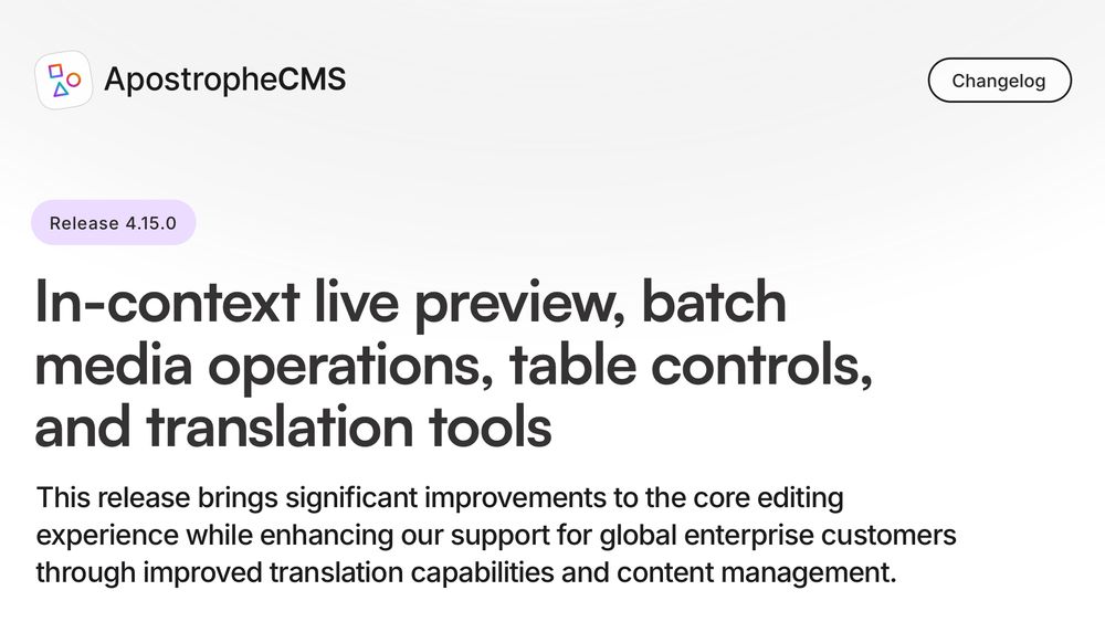 An image describing the updates to Apostrophe 4.15.0, including In-Context Live Preview, Enhanced Tables, and Translation Tools