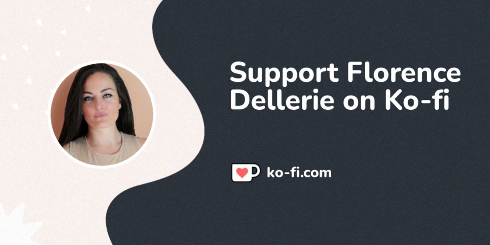 Support Florence Dellerie on Ko-fi! ❤️. ko-fi.com/florencedellerie