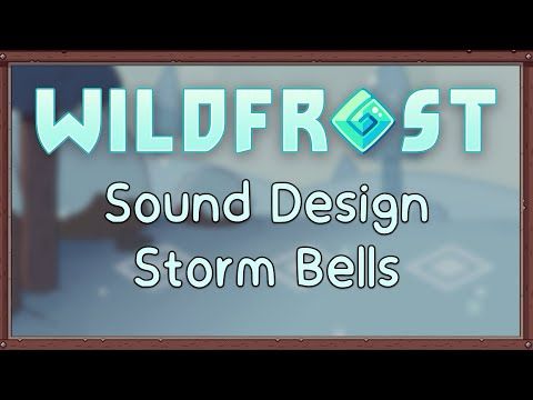 Making of Wildfrost SFX - 02 - Storm Bells